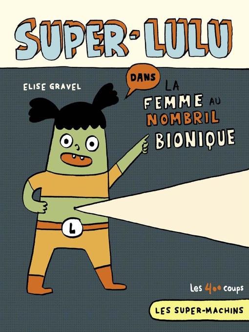 Title details for Super Lulu by Élise Gravel - Available